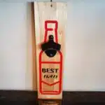 Wall Mount Bottle Opener - Best Dad - The Original Workshop