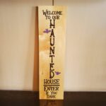 Halloween Sign – Welcome to Our Haunted House